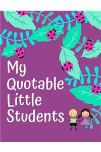 My Quotable Little Students
