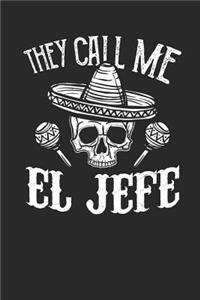 They call me El Jefe