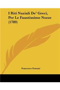 I Riti Nuziali De' Greci, Per Le Faustissime Nozze (1789)