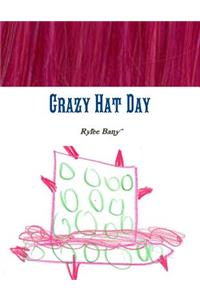 Crazy Hat Day by Rylee Bany