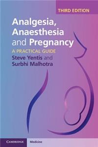 Analgesia, Anaesthesia and Pregnancy