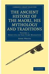 Ancient History of the Maori, His Mythology and Traditions