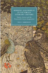 Mimicry and Display in Victorian Literary Culture