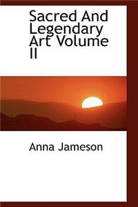 Sacred and Legendary Art Volume II