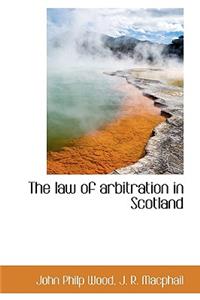 The Law of Arbitration in Scotland
