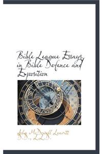 Bible League Essays in Bible Defence and Exposition