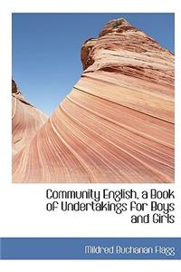 Community English, a Book of Undertakings for Boys and Girls