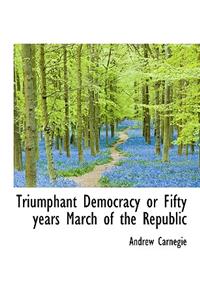 Triumphant Democracy or Fifty Years March of the Republic