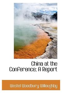 China at the Conference; A Report