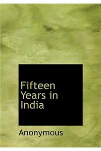Fifteen Years in India