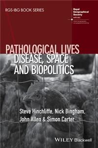 Pathological Lives: Disease, Space and Biopolitics