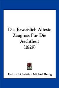 Erweislich Alteste Zeugniss Fur Die Aechtheit (1829)