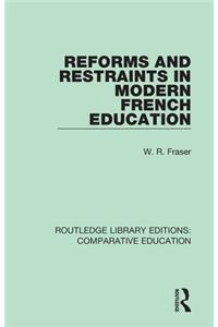 Reforms and Restraints in Modern French Education