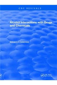 Revival: Alcohol Interactions with Drugs and Chemicals (1991)