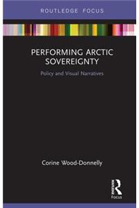 Performing Arctic Sovereignty