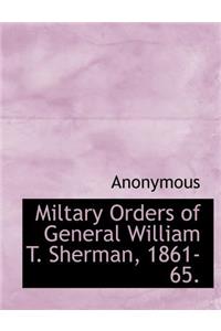 Miltary Orders of General William T. Sherman, 1861-65.