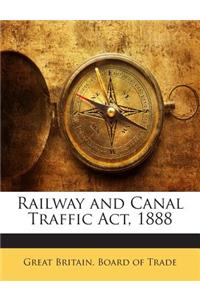 Railway and Canal Traffic ACT, 1888