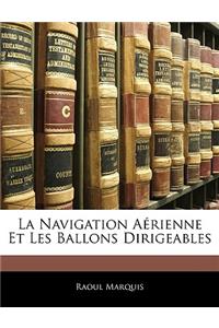 La Navigation Aérienne Et Les Ballons Dirigeables