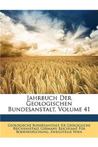 Jahrbuch Der Geologischen Bundesanstalt, Volume 41