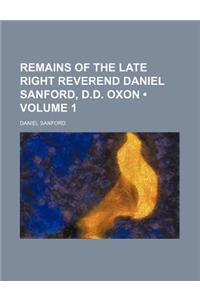 Remains of the Late Right Reverend Daniel Sanford, D.D. Oxon (Volume 1)