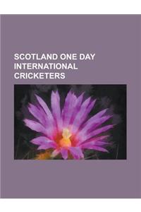 Scotland One Day International Cricketers