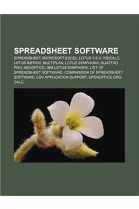 Spreadsheet Software: Spreadsheet, Microsoft Excel, Lotus 1-2-3, Visicalc, Lotus Improv, Multiplan, Lotus Symphony, Quattro Pro, Neooffice