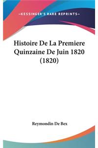Histoire de La Premiere Quinzaine de Juin 1820 (1820)