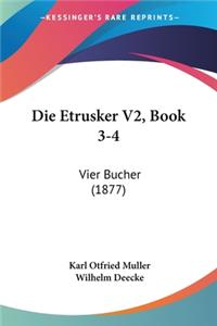 Etrusker V2, Book 3-4