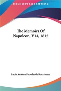 The Memoirs of Napoleon, V14, 1815