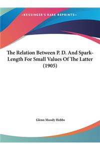The Relation Between P. D. and Spark-Length for Small Values of the Latter (1905)