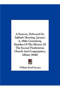 A Sermon, Delivered on Sabbath Morning, January 4, 1846