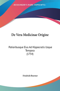 de Vera Medicinae Origine