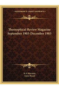 Theosophical Review Magazine September 1903-December 1903