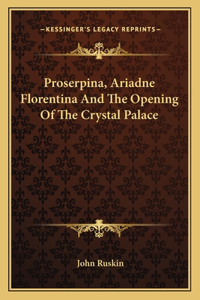 Proserpina, Ariadne Florentina and the Opening of the Crystal Palace