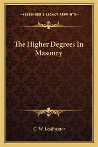 Higher Degrees in Masonry