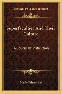 Superfaculties And Their Culture