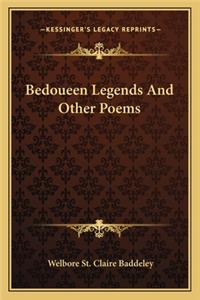 Bedoueen Legends and Other Poems