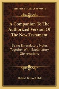 Companion to the Authorized Version of the New Testament