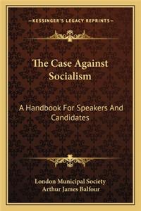 The Case Against Socialism