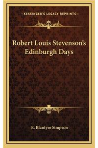 Robert Louis Stevenson's Edinburgh Days