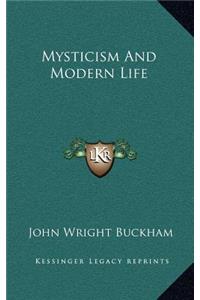 Mysticism and Modern Life