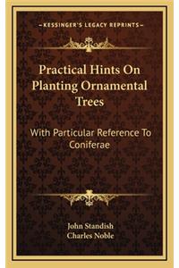 Practical Hints on Planting Ornamental Trees