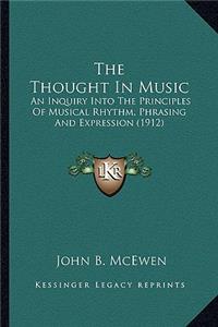 The Thought in Music the Thought in Music