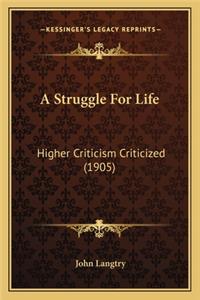 A Struggle For Life