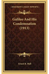 Galileo and His Condemnation (1913)