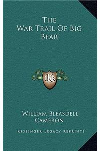 The War Trail Of Big Bear