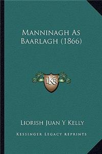 Manninagh As Baarlagh (1866)