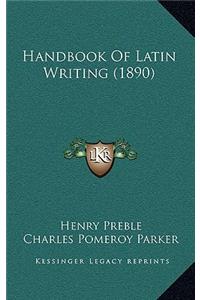Handbook Of Latin Writing (1890)