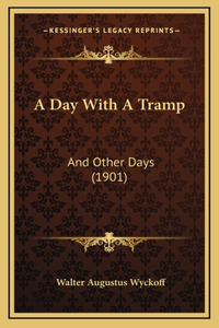 A Day with a Tramp