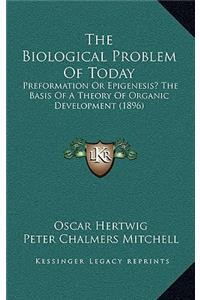 Biological Problem of Today